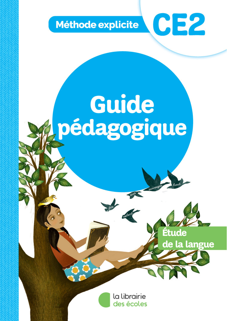 Méthode explicite - Etude de la langue CE2 (2022) - Guide pédagogique - Cécile Dalle - LIB DES ECOLES