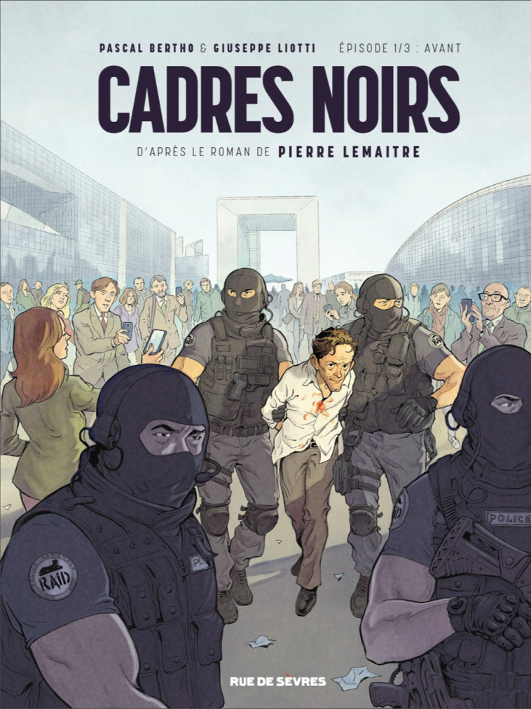 Cadres noirs T1 : Avant - Pierre Lemaitre - RUE DE SEVRES