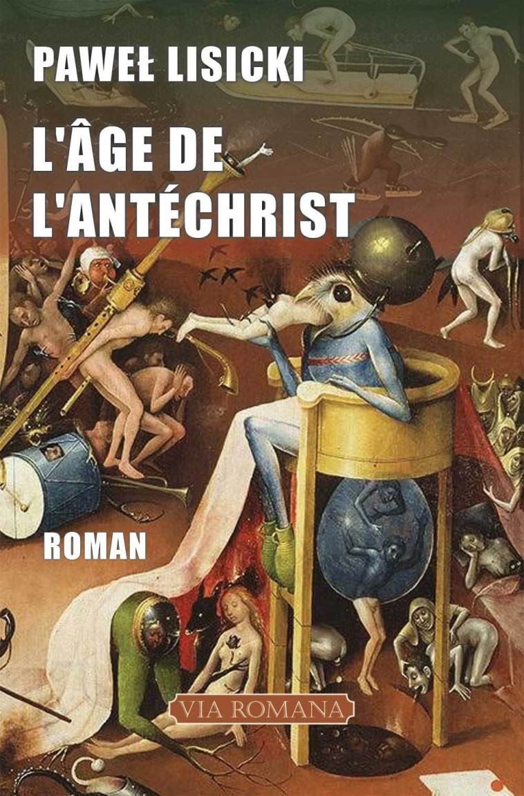 L'âge de l'Antéchrist - Pawel Lisicki - VIA ROMANA