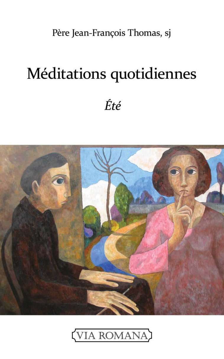 Méditations quotidiennes : été - Jean-François Thomas - VIA ROMANA