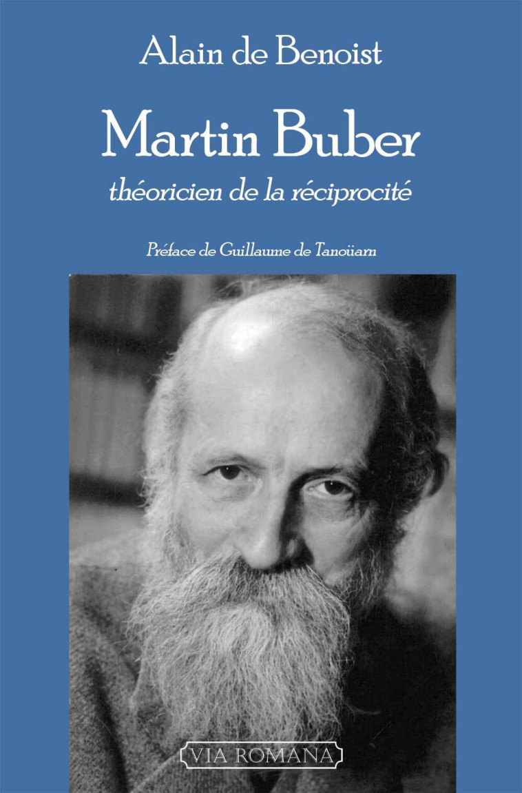 Martin Buber -  de Benoist Alain - VIA ROMANA