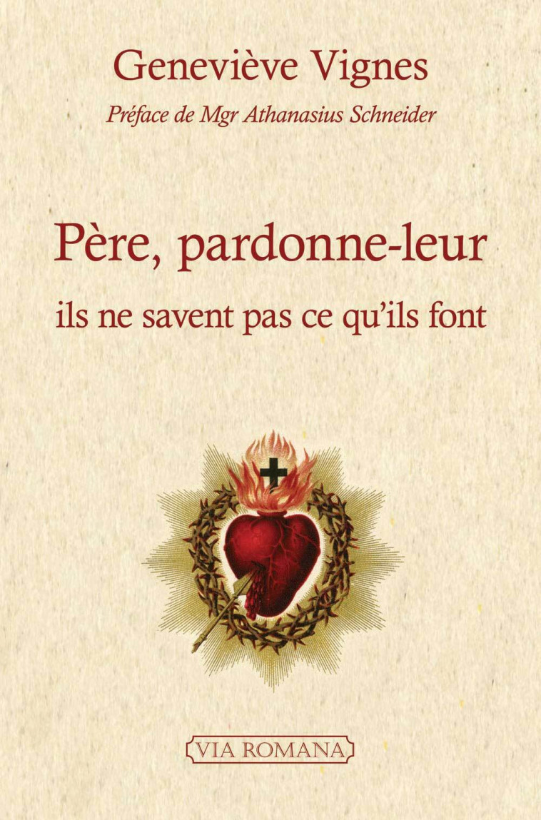 Père, pardonne-leur - Geneviève VIGNES - VIA ROMANA