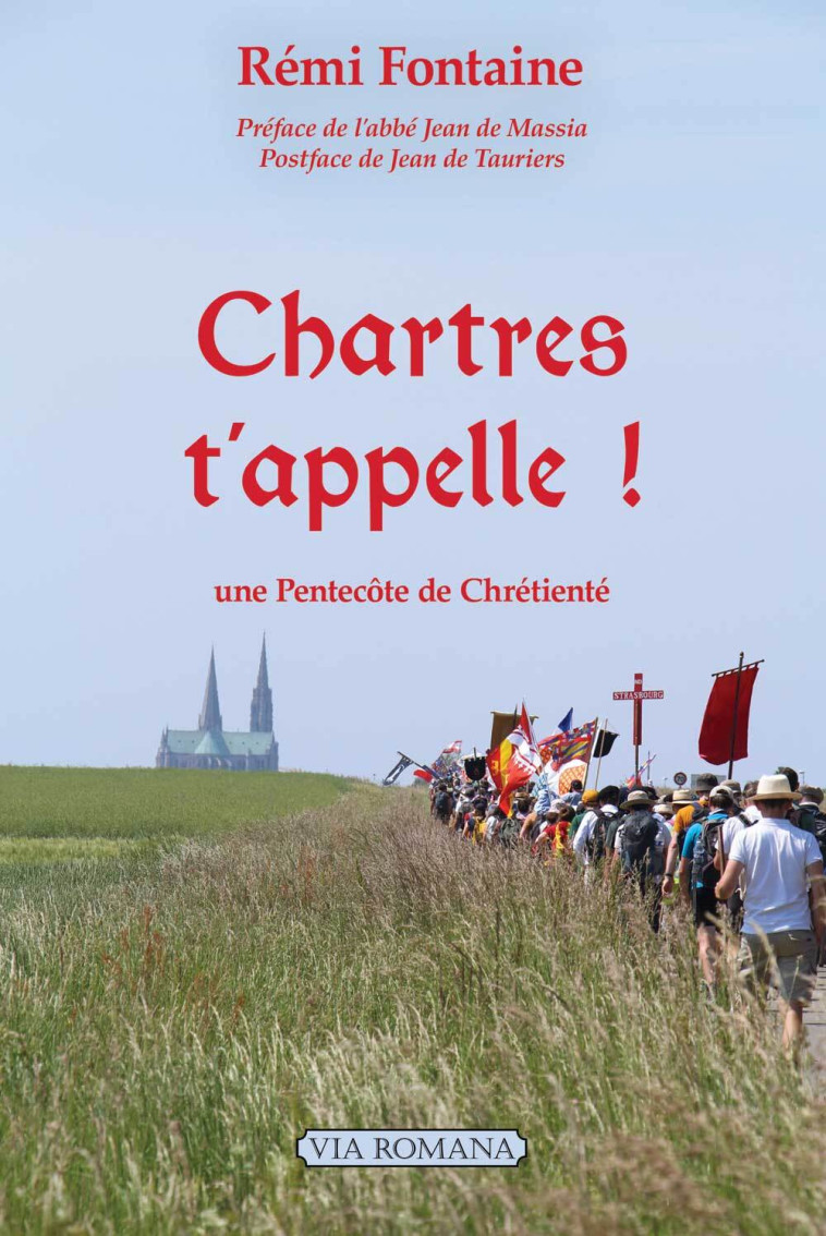 Chartres t'appelle ! - Rémi Fontaine - VIA ROMANA