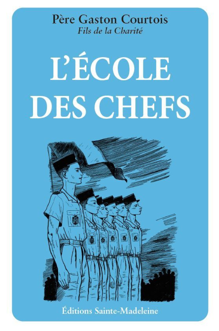 L’École des chefs - Gaston Courtois - STE MADELEINE