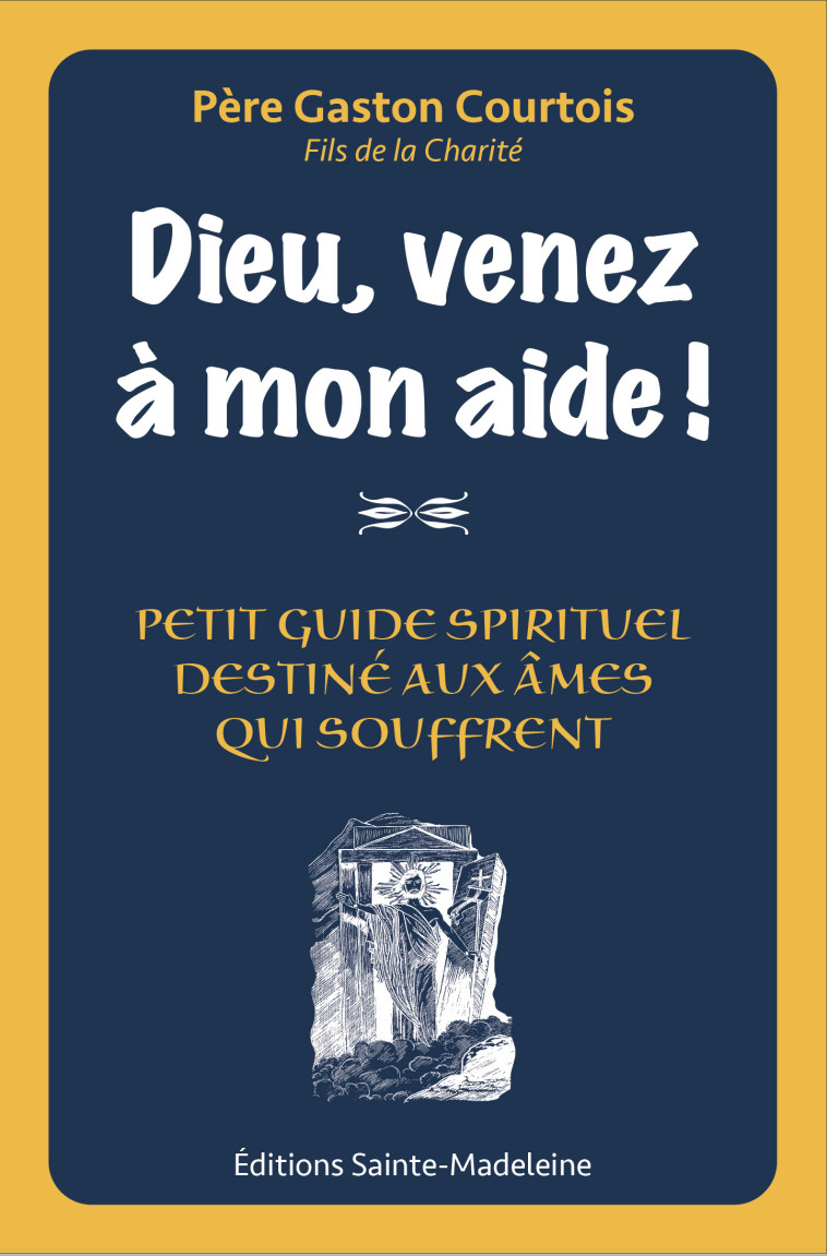 Dieu venez à mon aide ! - Gaston Courtois - STE MADELEINE