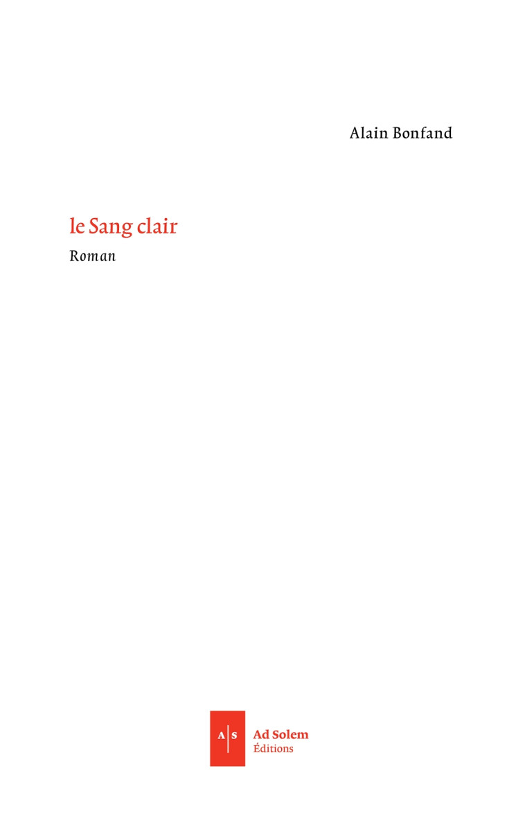 Le Sang clair - Alain Bonfand - AD SOLEM