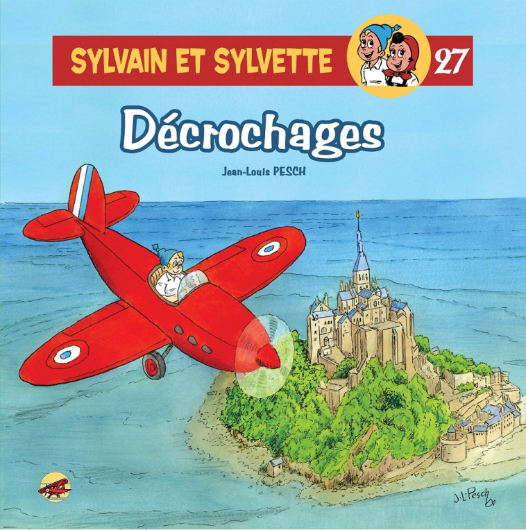 SYLVAIN ET SYLVETTE T.27 - DECROCHAGES - Jean-Louis PESCH - P TIT LOUIS