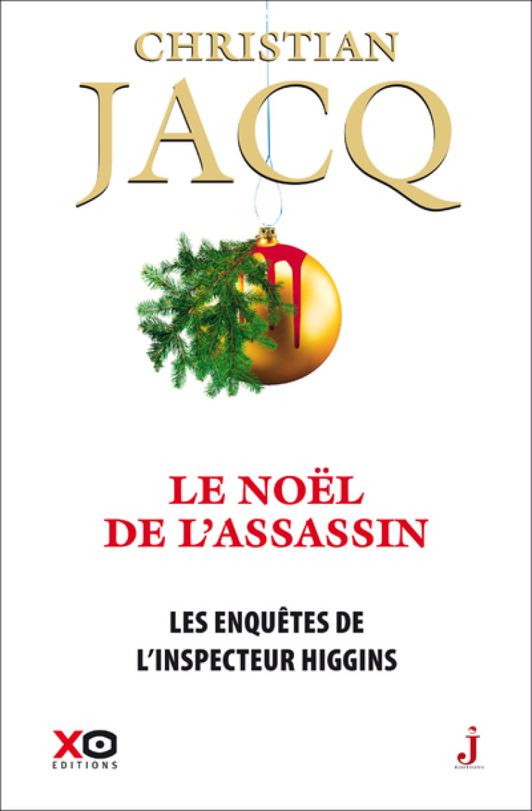 Les enquêtes de l'inspecteur Higgins - Tome 42 Le Noël de l'assassin - Christian Jacq - XO