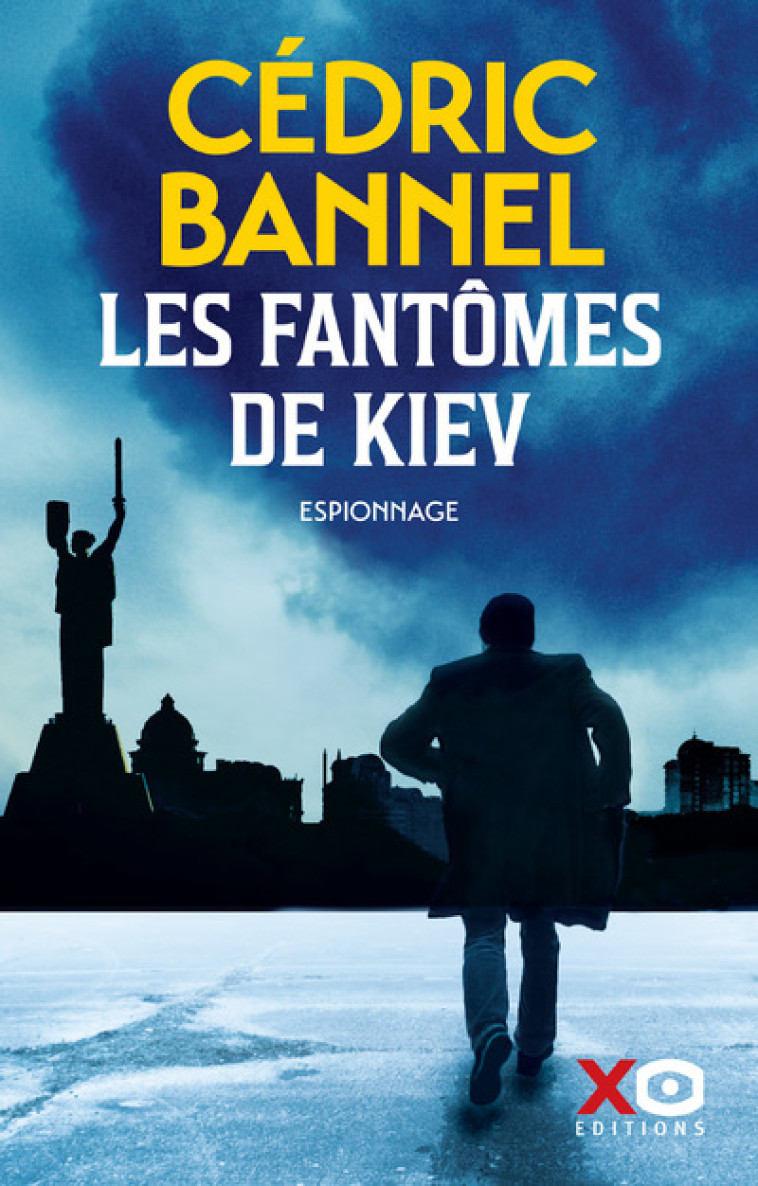 Les fantômes de Kiev - Cédric Bannel - XO