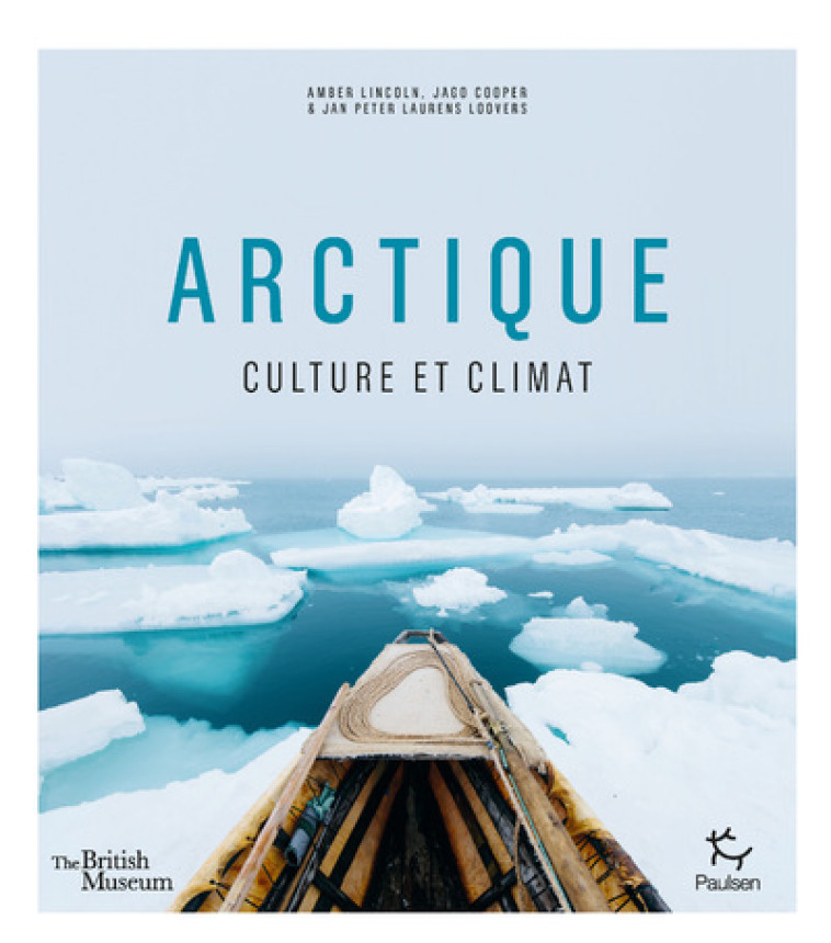 Arctique - Culture et climat - Amber Lincoln - PAULSEN