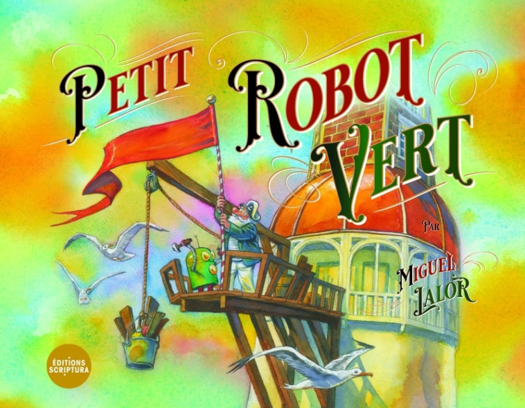 Petit robot vert - LALOR DE - SCRIPTURA