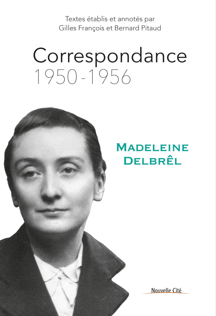 Correspondance 1950 - 1956 - Madeleine Delbrêl - NOUVELLE CITE