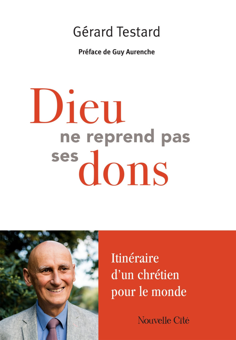 Dieu ne reprend pas ses dons - Gérard Testard - NOUVELLE CITE