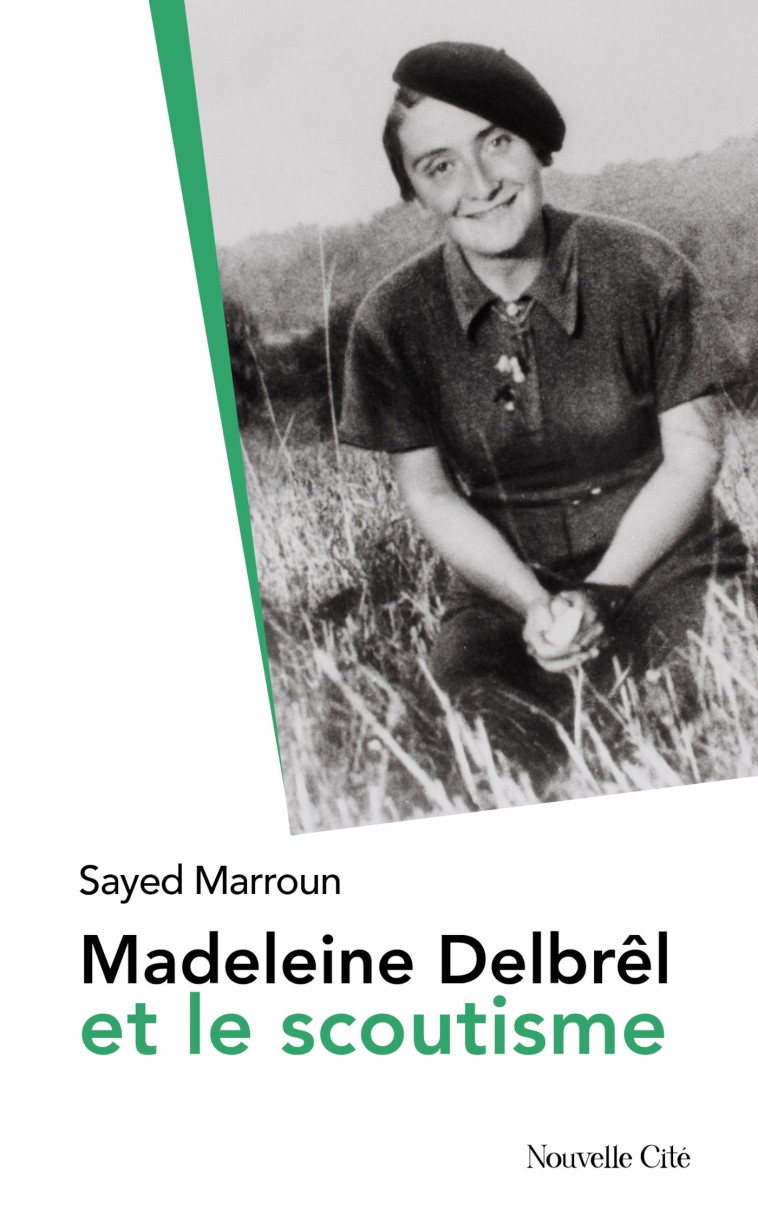 Madeleine Delbrêl et le scoutisme - Sayed Marroun - NOUVELLE CITE