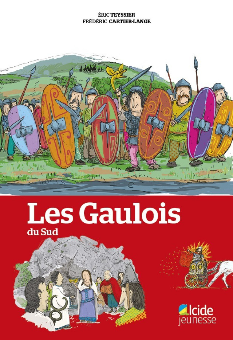 Les Gaulois du Sud - Éric Teyssier - ALCIDE