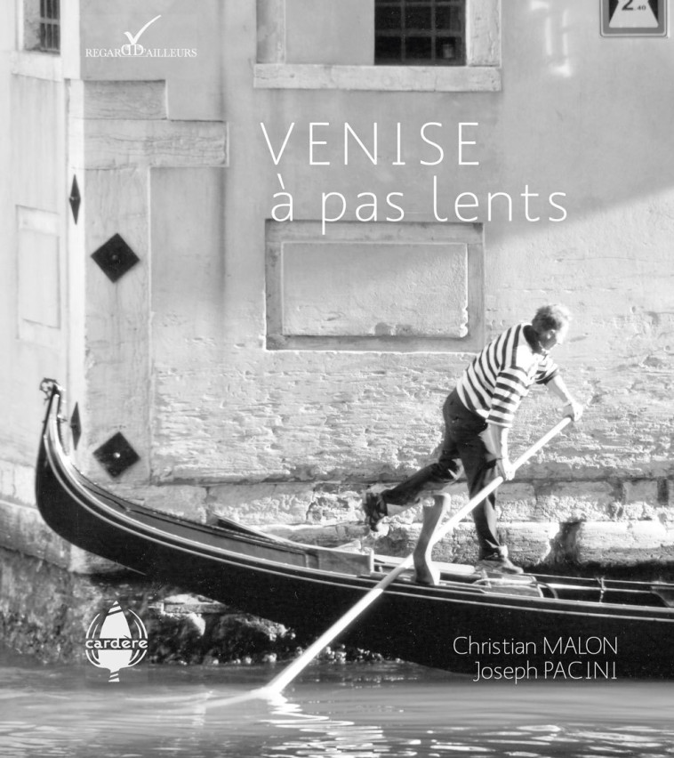 Venise à pas lents - Christian Malon - LA CARDERE