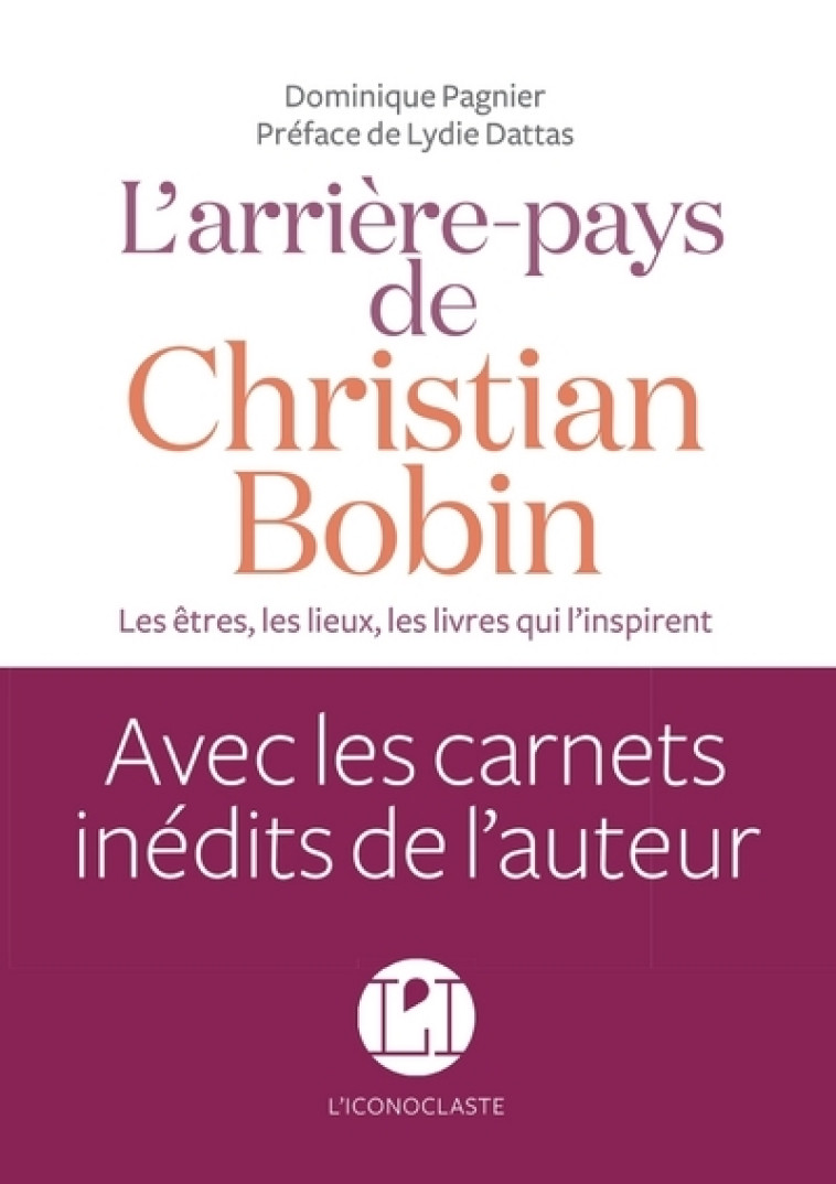 L'arrière-pays de Christian Bobin - Dominique PAGNIER - ICONOCLASTE