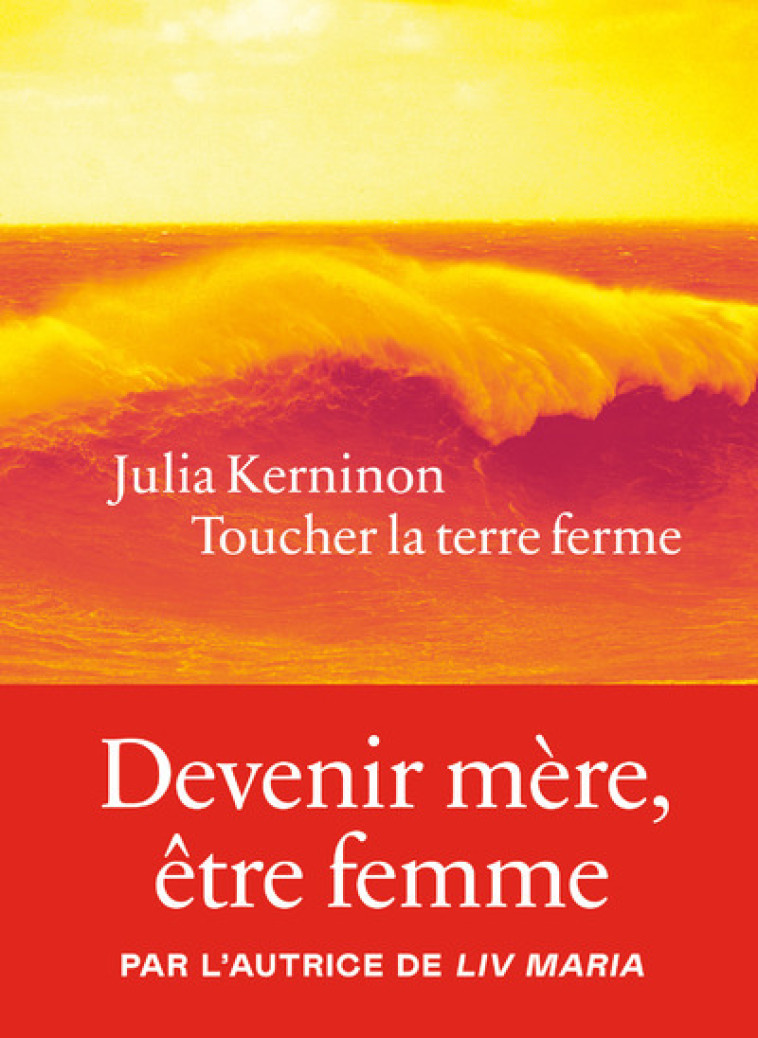 Toucher la terre ferme - Julia Kerninon - ICONOCLASTE