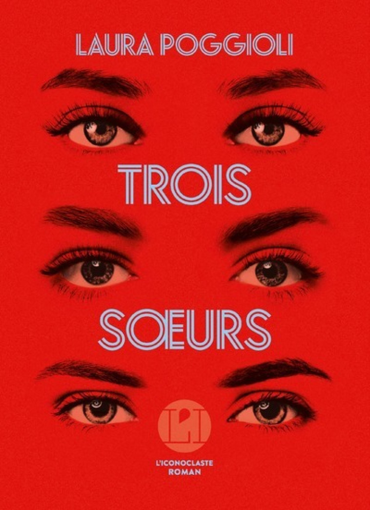 Trois soeurs - Laura Poggioli - ICONOCLASTE