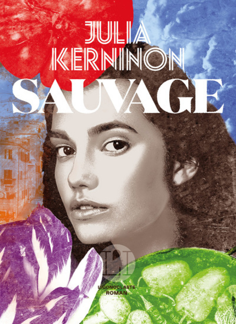 Sauvage - Julia Kerninon - ICONOCLASTE