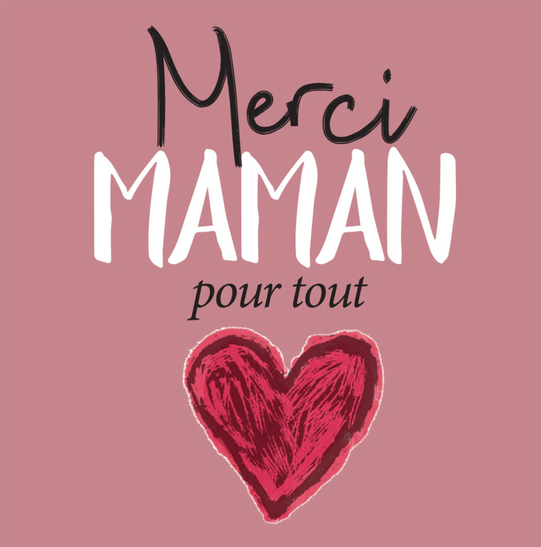 MERCI MAMAN POUR TOUT ! - HELEN EXLEY - EXLEY