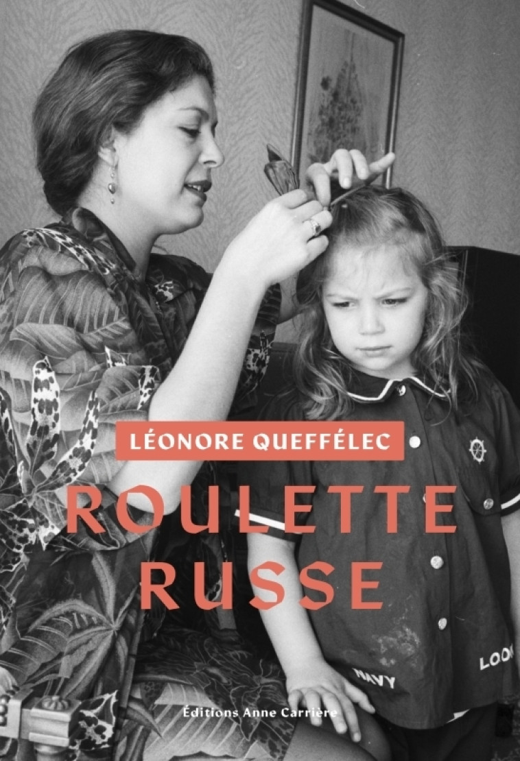 Roulette russe - Léonore QUEFFÉLEC - ANNE CARRIERE