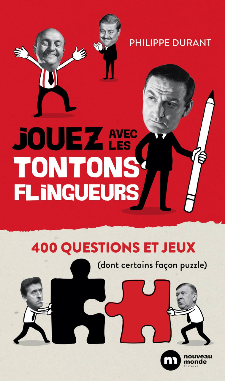 Jouez avec les Tontons flingueurs - Philippe Durant - NOUVEAU MONDE