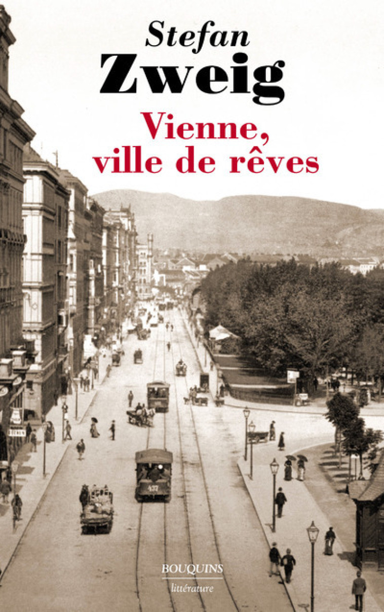 Vienne, ville de rêves - Stefan Zweig - BOUQUINS