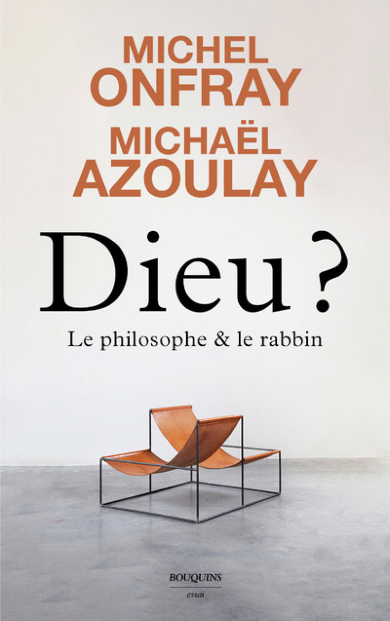 Dieu ? Le philosophe et le rabbin - Michel Onfray - BOUQUINS