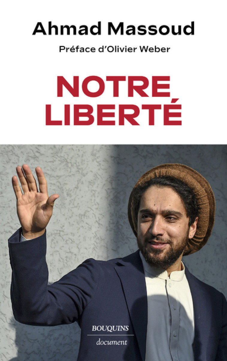 Notre liberté - Ahmad Massoud - BOUQUINS