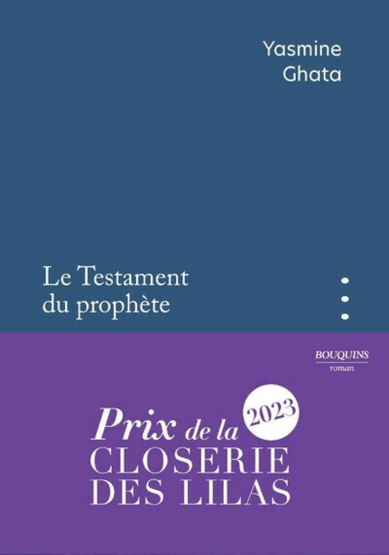 Le Testament du prophète - Prix de la Closerie des Lilas 2023 - Yasmine Ghata - BOUQUINS