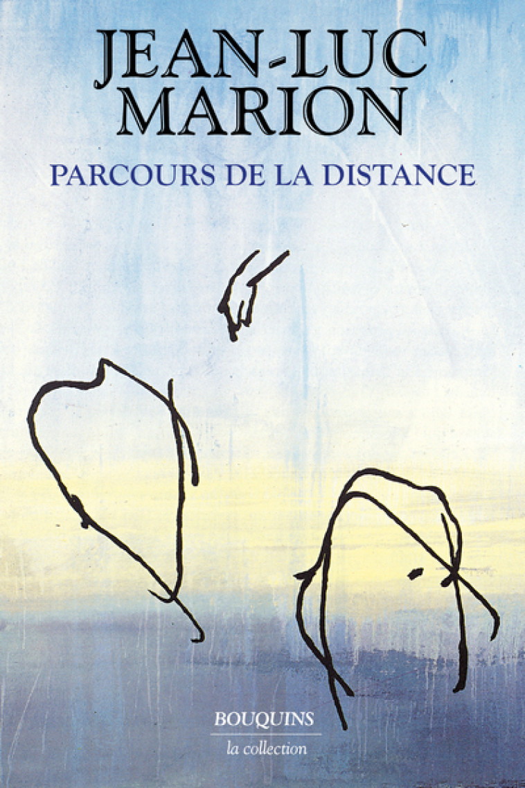 Parcours de la distance - Jean-Luc Marion - BOUQUINS