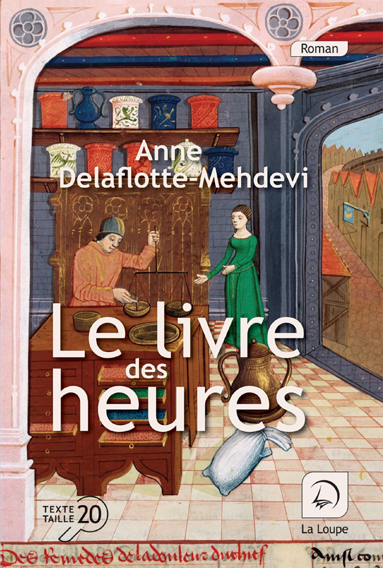 Le livre des heures - Anne Delaflotte mehdevi - DE LA LOUPE