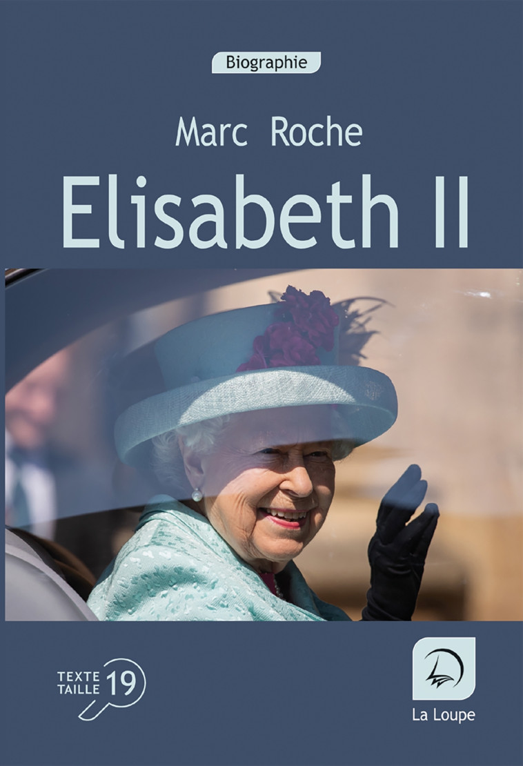 Elisabeth II. Une vie, un règne - Marc Roche - DE LA LOUPE