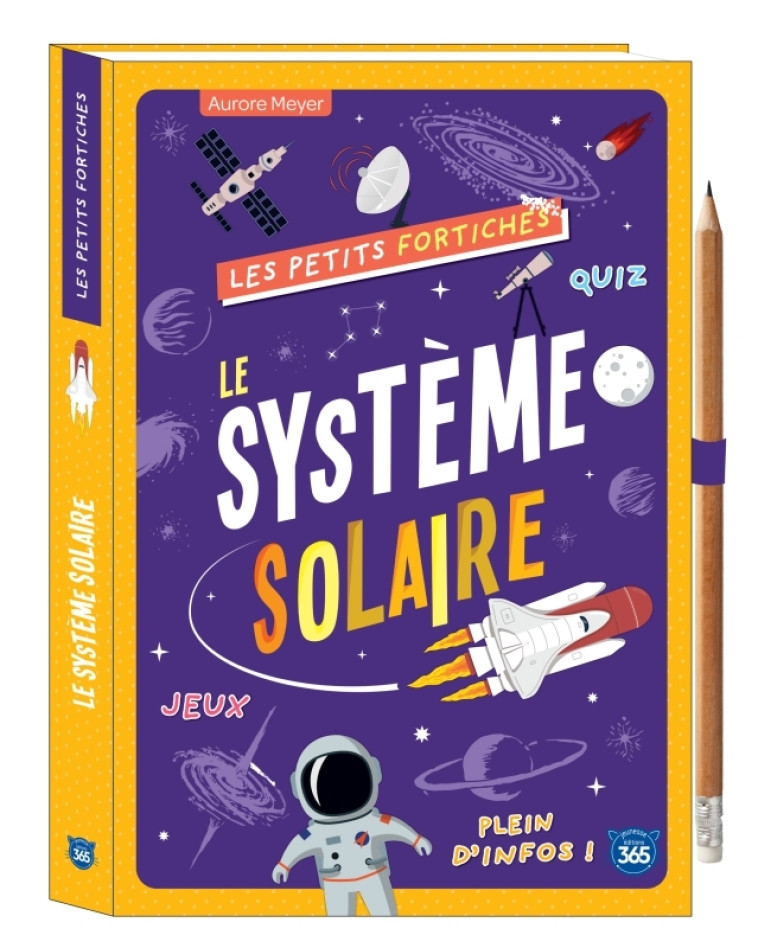 Les petits fortiches - Le système solaire - Aurore Meyer - 365 PARIS