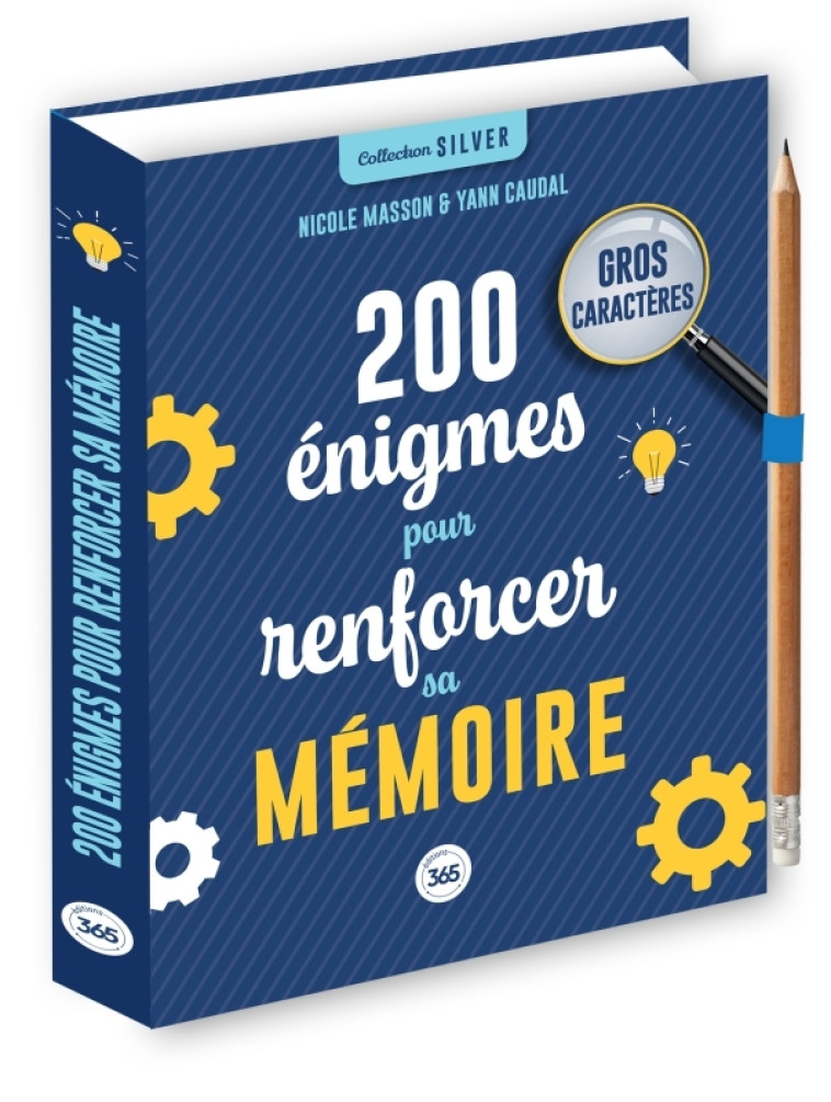 200 énigmes pour renforcer sa mémoire - spécial seniors - crayon offert - Yann CAUDAL - 365 PARIS