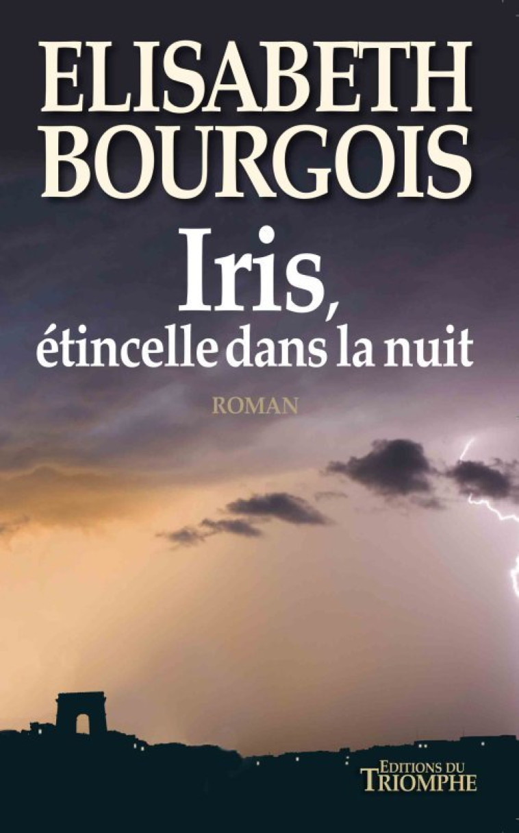 Iris, étincelle dans la nuit - Elisabeth BOURGOIS - TRIOMPHE