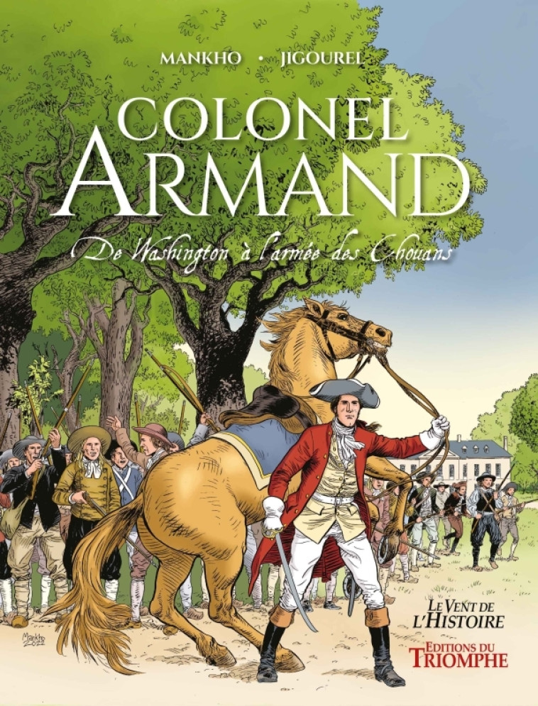 Colonel Armand, de Washington à l'armée des Chouans - Thierry Jigourel - TRIOMPHE