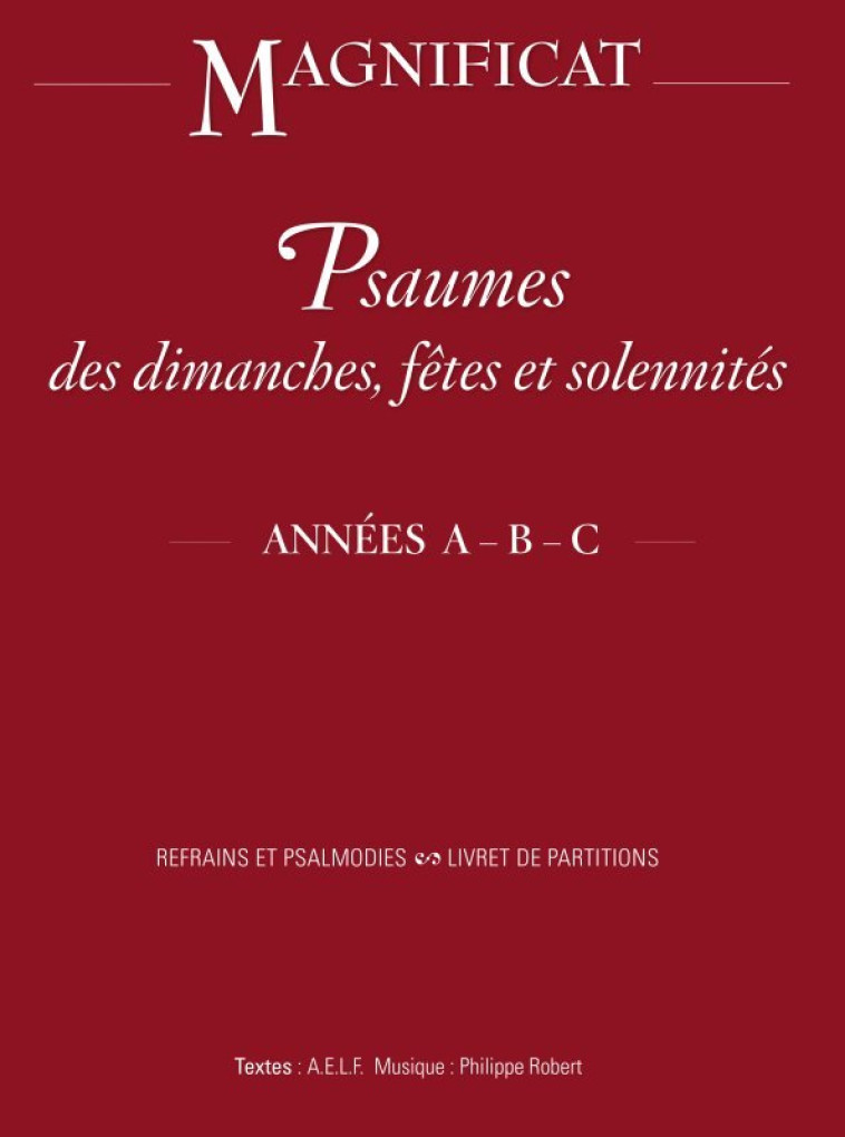 Psaumes des dimanches, fêtes et solennités année A B et C - XXX - MAGNIFICAT