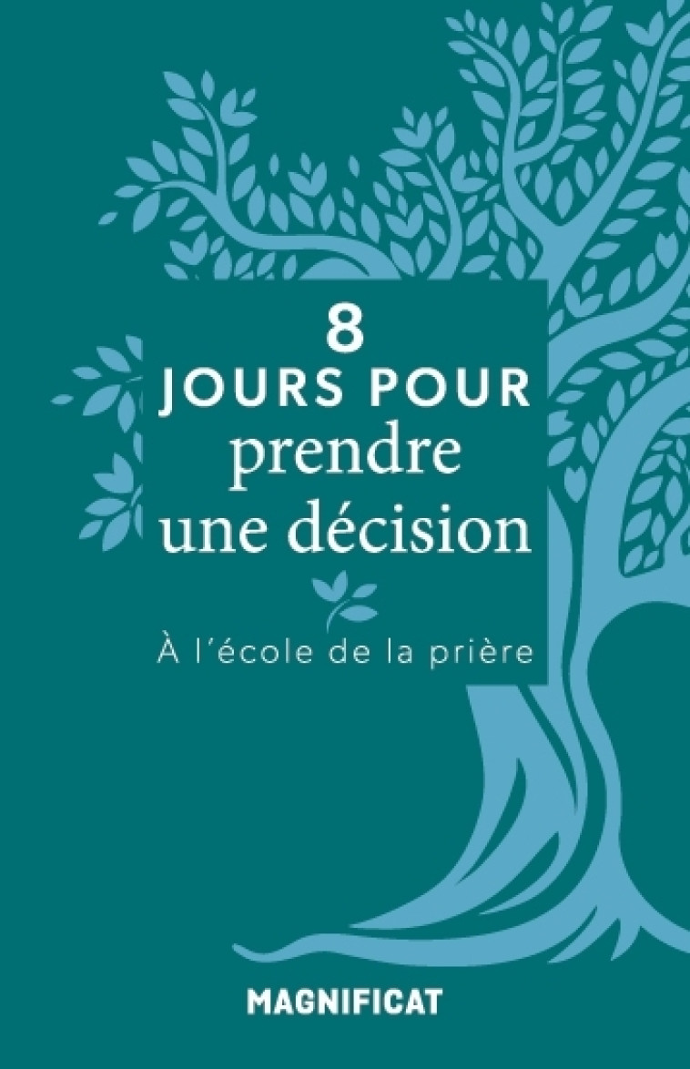 8 jours pour   prendre une décision - XXX - MAGNIFICAT