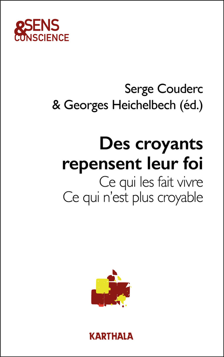 Des croyants repensent leur foi - Serge COUDERC - KARTHALA