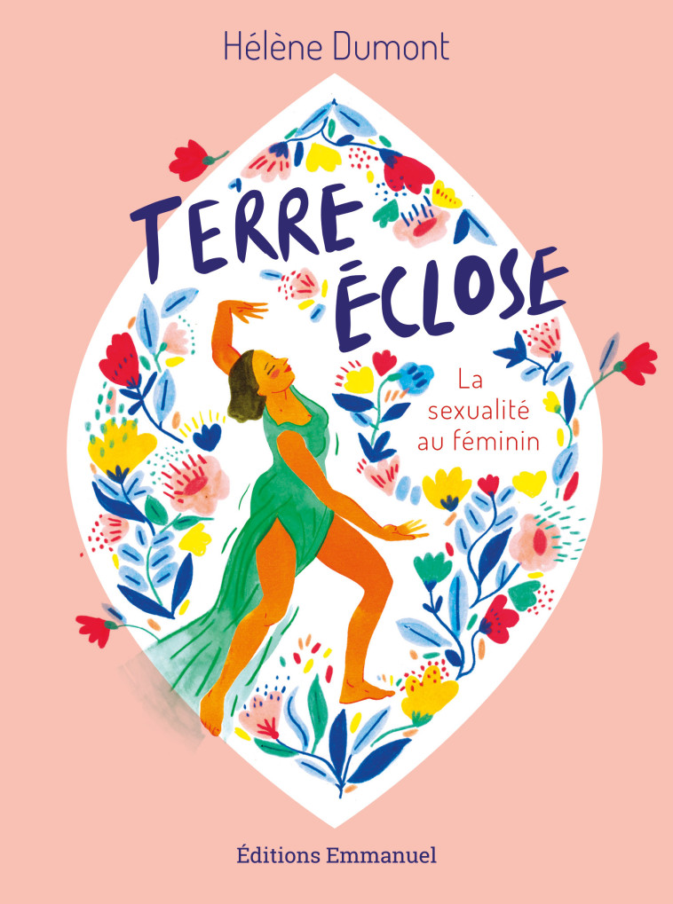 Terre éclose - la sexualité au féminin - HÉLÈNE DUMONT - EMMANUEL