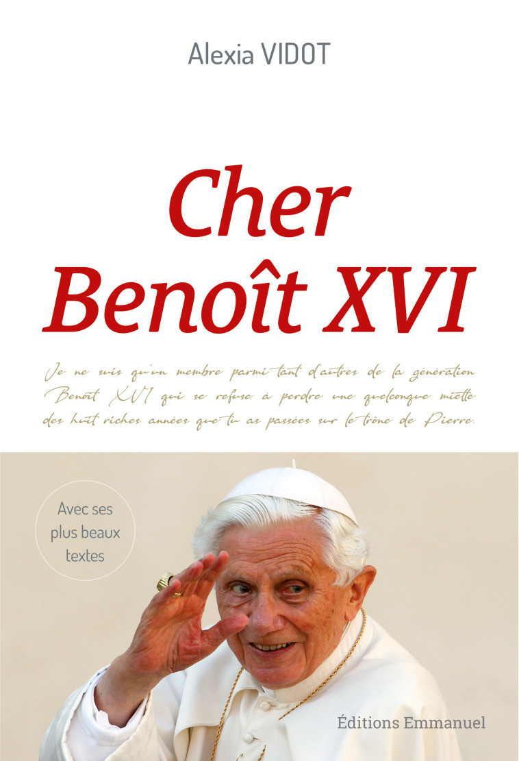 Cher Benoît XVI - Alexia Vidot - EMMANUEL