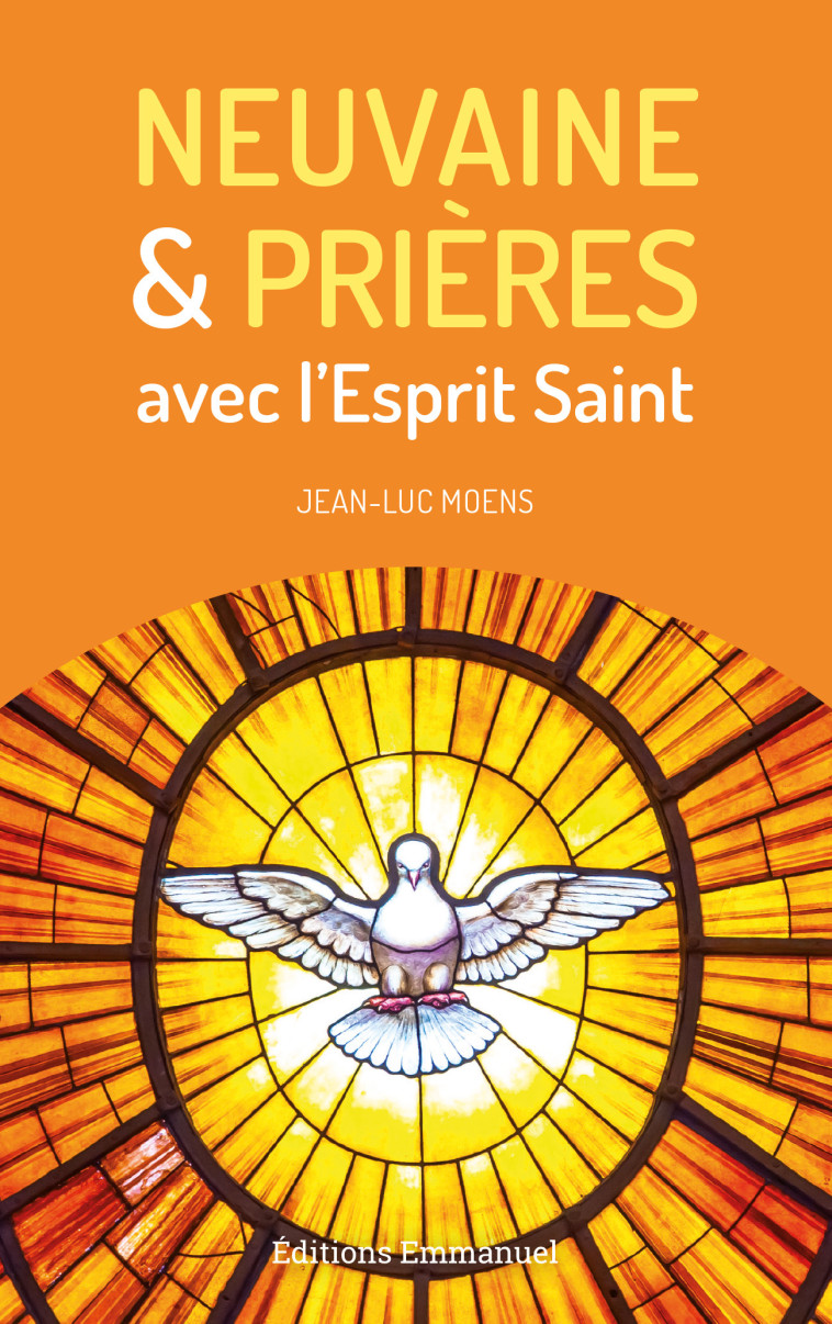 Neuvaine et prières avec l'Esprit Saint - Jean-Luc Moens - EMMANUEL