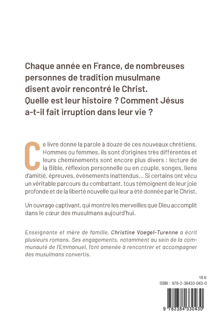 De l'Islam à Jésus Christ - 12 récits de coeurs transformés - Christine Voegel-Turenne - EMMANUEL