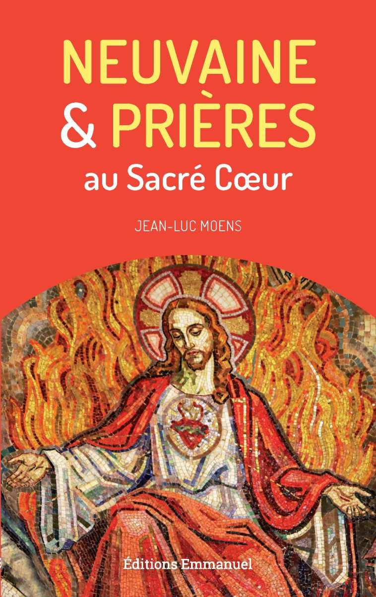 NEUVAINE ET PRIERES AU SACRE COEUR - Jean-Luc Moens - EMMANUEL