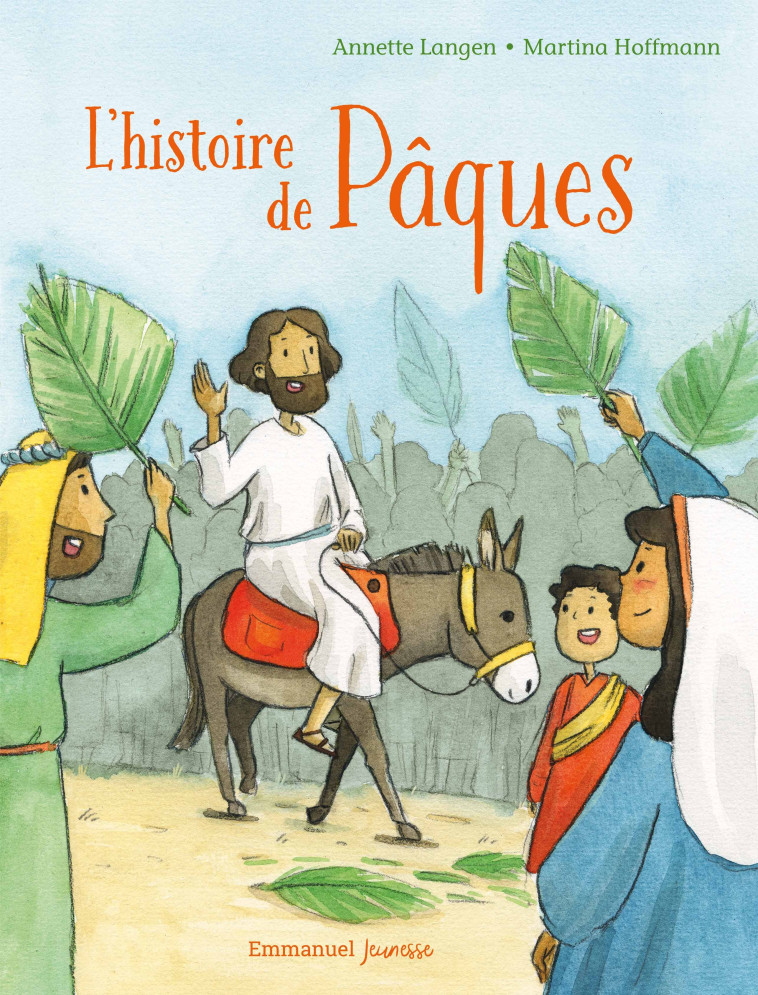 L'HISTOIRE DE PAQUES - Annette Langen - EMMANUEL