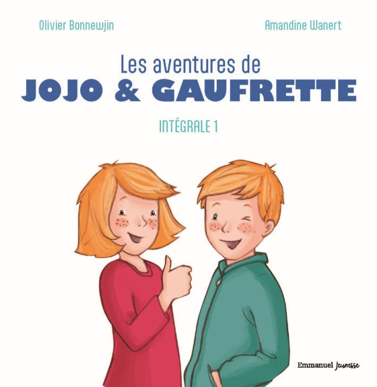 LES AVENTURES DE JOJO ET GAUFRETTE - L'INTEGRALE 1 - Olivier Bonnewijn - EMMANUEL