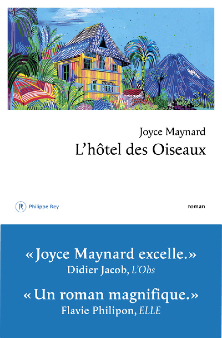 L'hôtel des oiseaux - Joyce Maynard - REY