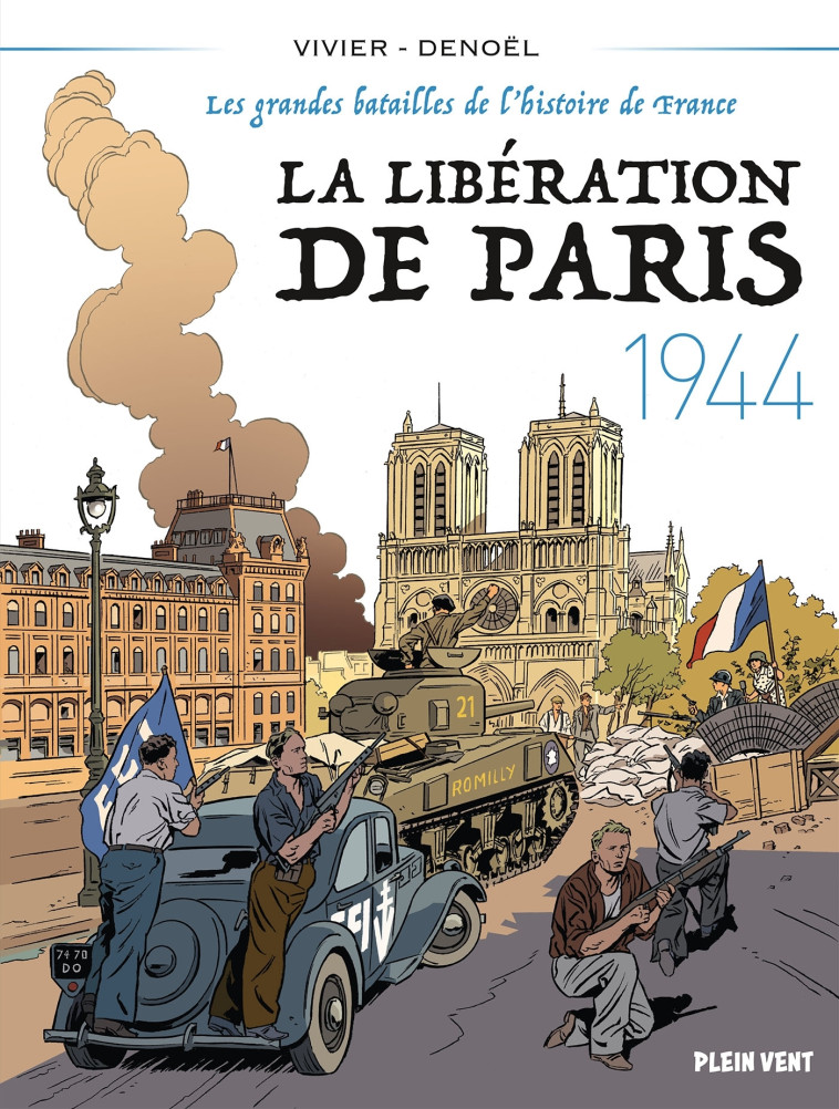 La Libération de Paris - 1944 - Jean-François Vivier - PLEIN VENT